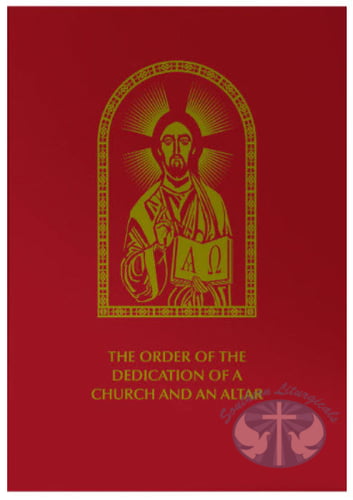 The Order of the Dedication of a Church and an Altar